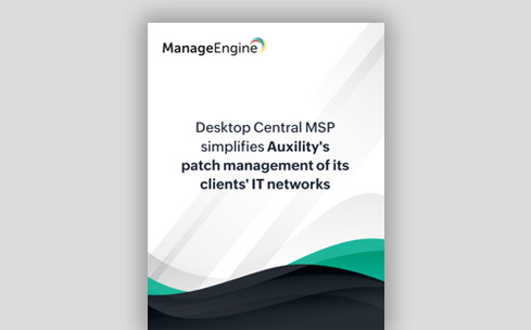 Auxility simplifies patch management of its clients' IT networks using Desktop Central MSP