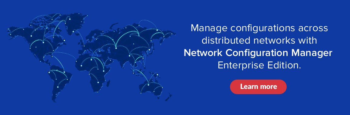 Network Change Management Software - ManageEngine Network Configuration Manager