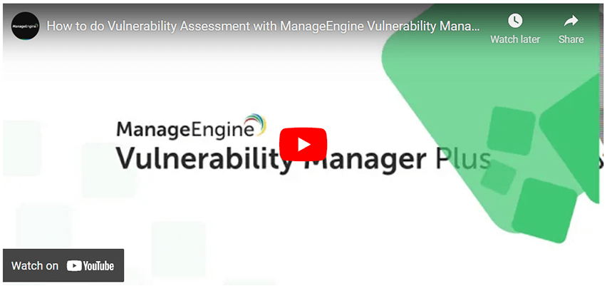 How to do Vulnerability Assessment with ManageEngine Vulnerability Manager Plus
